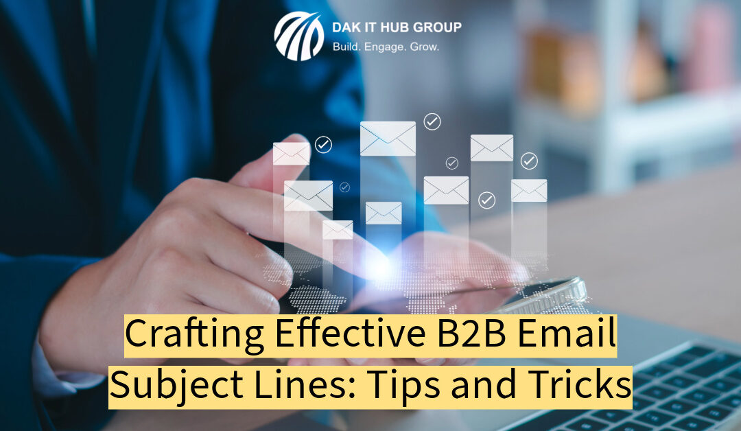 Crafting Effective B2B Email Subject Lines: Tips and Tricks