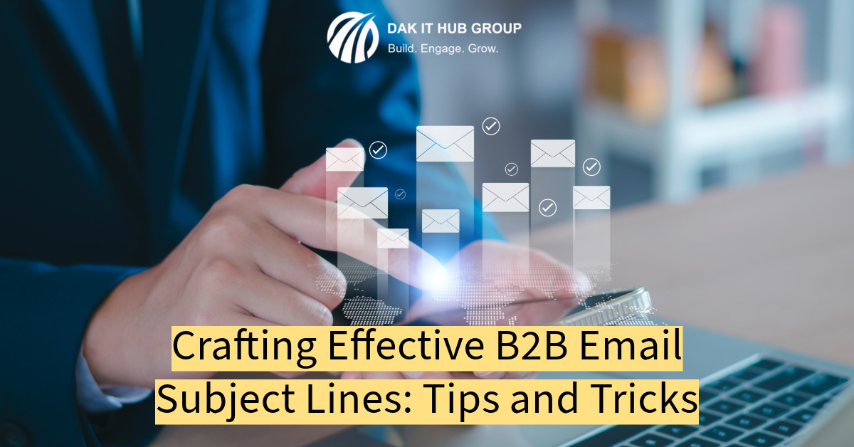 Crafting Effective B2B Email Subject Lines: Tips and Tricks