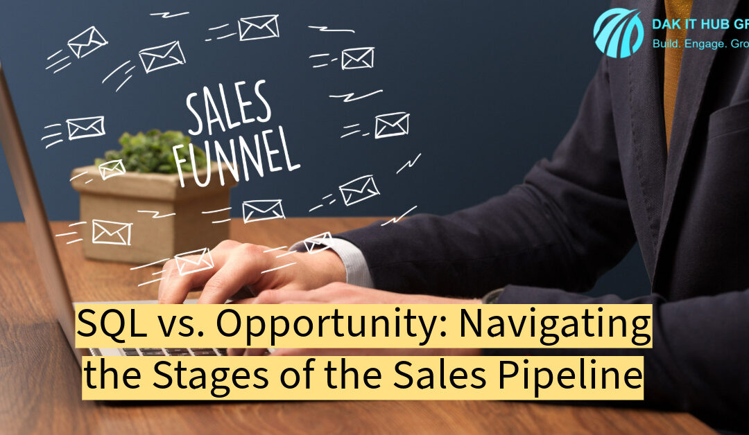 SQL vs. Opportunity: Navigating the Stages of the Sales Pipeline