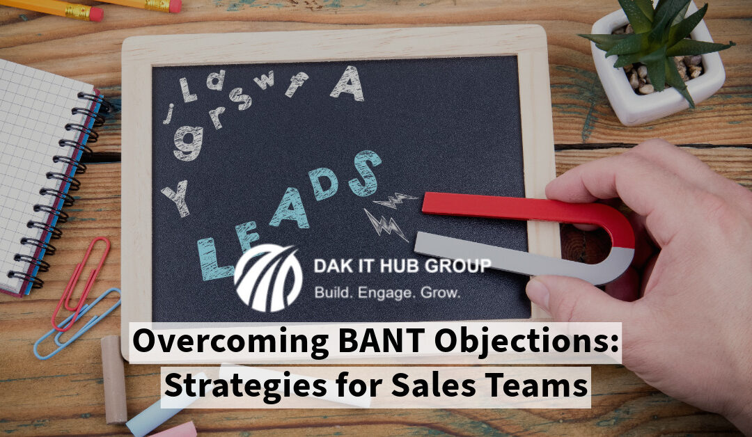 Overcoming BANT Objections: Strategies for Sales Teams