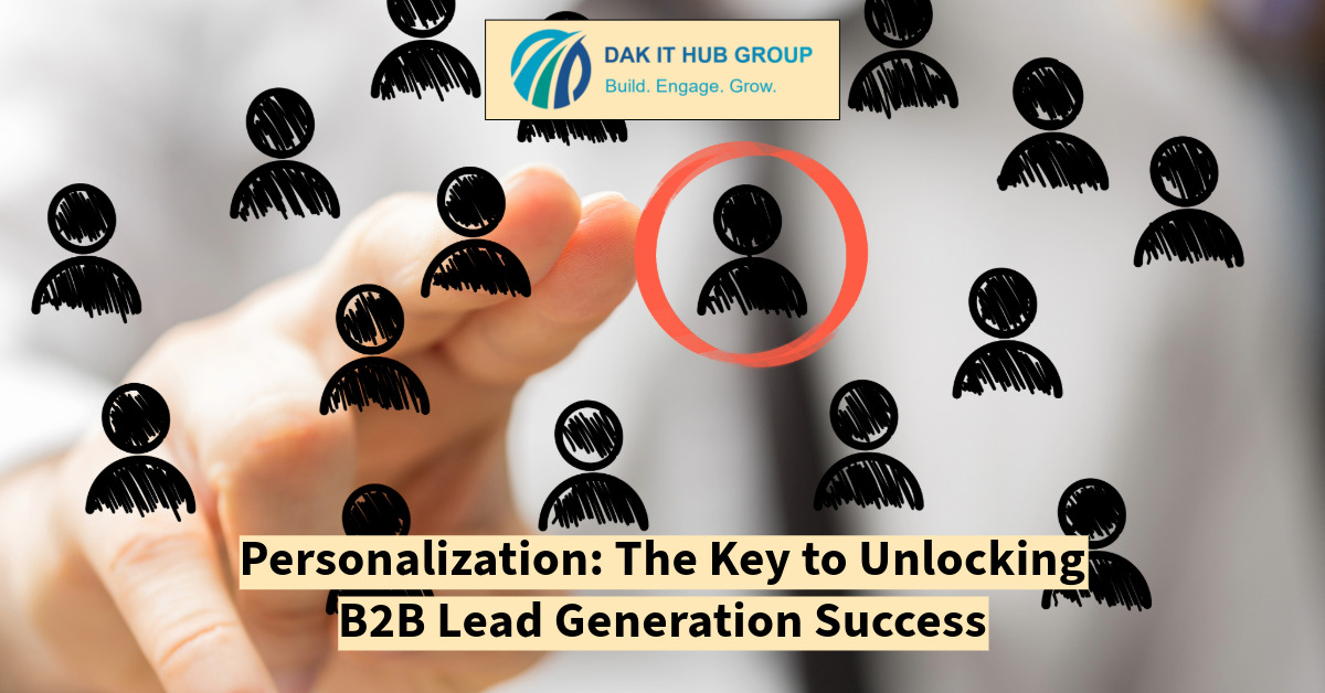 Personalization: The Key to Unlocking B2B Lead Generation Success