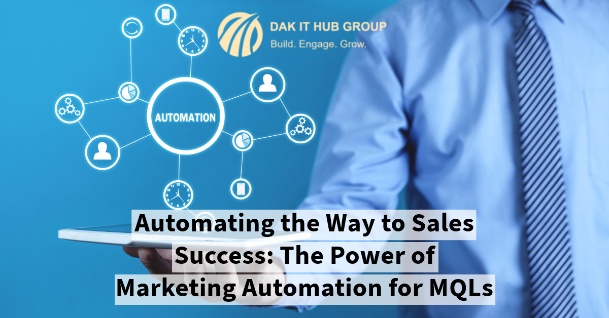 Automating the Way to Sales Success: The Power of Marketing Automation for MQLs