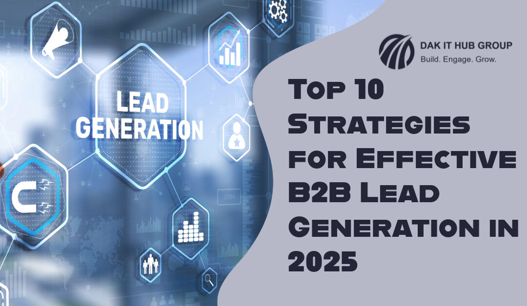 Top 10 Strategies for Effective B2B Lead Generation in 2025