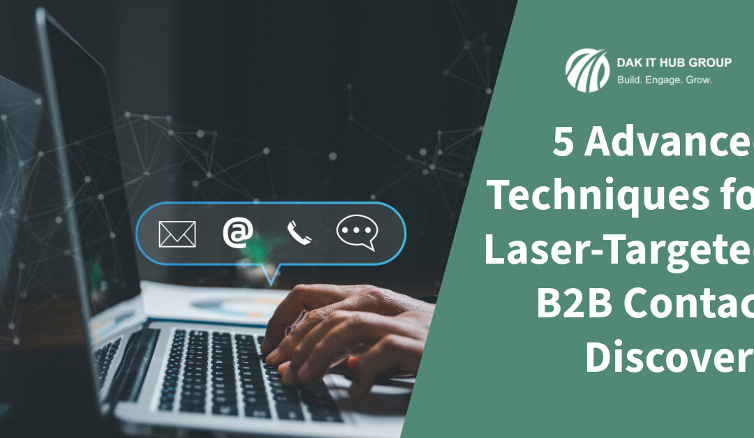 5 Advanced Techniques for Laser-Targeted B2B Contact Discovery