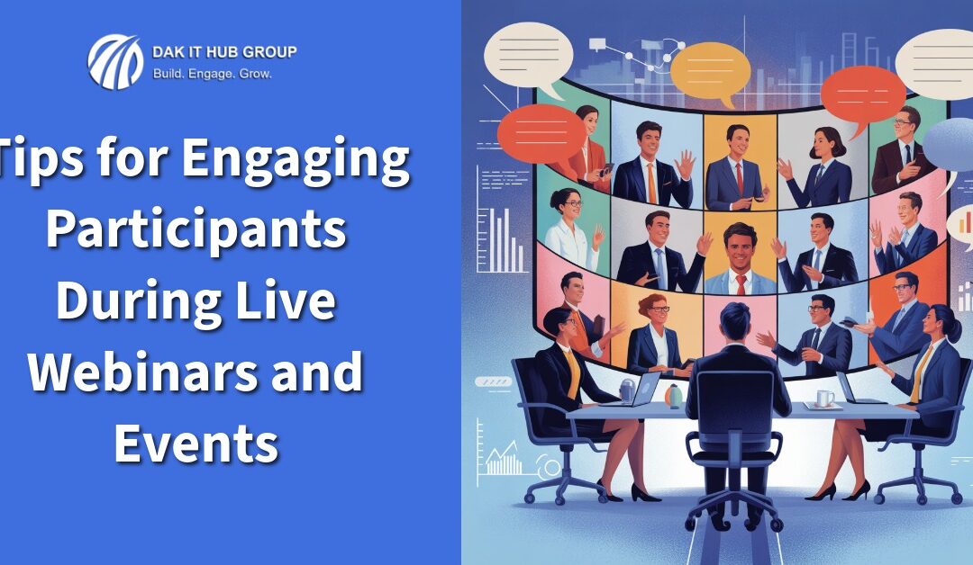 Tips for Engaging Participants During Live Webinars and Events